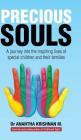 Precious Souls: A journey into the inspiring lives of special children and their families. By Anantha Krishnan M. Cover Image