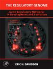 The Regulatory Genome: Gene Regulatory Networks in Development and Evolution Cover Image