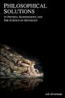 Philosophical Solutions: In Physics, Mathematics and the Science of Sentience By Ted Silverman Cover Image