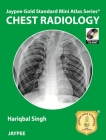 Jaypee Gold Standard Mini Atlas Series: Chest Radiology (Anshan Gold Standard Mini Atlas) Cover Image