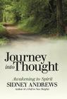 Journey into Thought: Awakening to Spirit By Sidney Andrews Cover Image