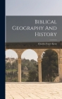 Biblical Geography And History Cover Image