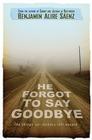 He Forgot to Say Goodbye Cover Image