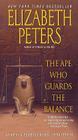 The Ape Who Guards the Balance: An Amelia Peabody Novel of Suspense (Amelia Peabody Series #10) Cover Image