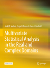 Multivariate Statistical Analysis in the Real and Complex Domains Cover Image
