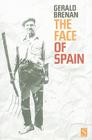 The Face of Spain By Gerald Brenan Cover Image