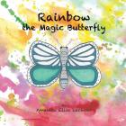 Rainbow the Magic Butterfly Cover Image