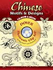 Chinese Motifs and Designs CD-ROM and Book [With CDROM] (Dover Electronic Clip Art) By Joseph D'Addetta Cover Image