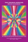 The Colour Medicine Oracle Guidebook: The Laws of Light in Healing with Colour Codes By Sylvia Meissner Cover Image