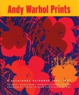 Andy Warhol Prints: A Catalogue Raisonne: 1962-1987 By Andy Warhol (Artist), Claudia Defendi (Editor), Frayda Feldman (Editor) Cover Image