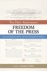 The First Amendment, Freedom of the Press: Its Constitutional History and the Contempory Debate (Bill of Rights) Cover Image