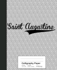 Calligraphy Paper: SAINT AUGUSTINE Notebook Cover Image