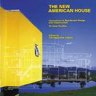 The New American House: Innovations in Residential Design and Construction Cover Image