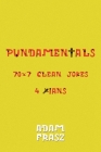 Pundamentals: A Collection of 70x7 Clean Jokes for Christians and Friends By Adam Frasz Cover Image