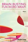 Brain Busting Fun Word Wrap! Vol 5: Giant Crossword Puzzles Edition By Puzzle Crazy Cover Image