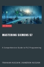 Mastering Siemens S7: A Comprehensive Guide to PLC Programming Cover Image