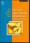 Hand and Upper Extremity Rehabilitation: A Practical Guide Cover Image