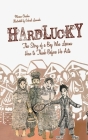 Hardlucky: The Story of a Boy Who Learns How to Think Before He Acts By Miriam Chaikin, Gabriel Lisowski (Illustrator) Cover Image