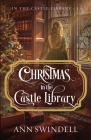 Christmas in the Castle Library By Ann Swindell Cover Image