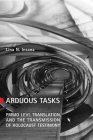 Arduous Tasks: Primo Levi, Translation and the Transmission of Holocaust Testimony Cover Image