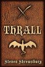 Thrall By Steven L. Shrewsbury, Louise Bohmer (Editor), Matthew Perry (Illustrator) Cover Image