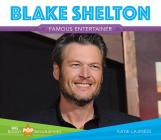 Blake Shelton (Big Buddy Pop Biographies Set 2) By Katie Lajiness Cover Image