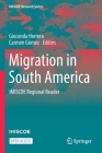 Migration in South America: Imiscoe Regional Reader (IMISCOE Research) Cover Image