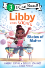 Libby Loves Science: States of Matter (I Can Read Level 3) By Kimberly Derting, Joelle Murray (Illustrator), Shelli R. Johannes Cover Image