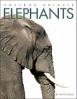Amazing Animals: Elephants By Kate Riggs Cover Image