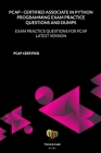 PCAP - Certified Associate in Python Programming Exam Practice Questions and Dumps: Exam Practice Questions for PCAP LATEST VERSION By Treesome Books Cover Image