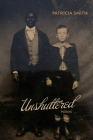 Unshuttered: Poems By Patricia Smith Cover Image