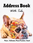 Address Book With Tabs: Large Address Book with Tabs For Dog lover: Organizer and Notes Contact, Birthday, Address, Phone and Email By Robert M. Westgate Cover Image