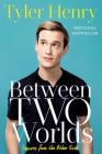 Between Two Worlds: Lessons from the Other Side By Tyler Henry Cover Image