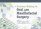 Decision Making in Oral and Maxillofacial Surgery Cover Image