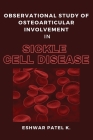 Observational Study of Osteoarticular Involvement in Sickle Cell Disease Cover Image