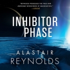 Inhibitor Phase Lib/E By Alastair Reynolds, John Lee (Read by) Cover Image