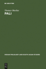 Pali: A Grammar of the Language of the Theravada Tipitaka. with a Concordance to Pischel's Grammatik Der Prakrit-Sprachen (Indian Philology and South Asian Studies #3) By Thomas Oberlies Cover Image