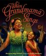 When Grandmama Sings By Margaree King Mitchell, James Ransome (Illustrator) Cover Image
