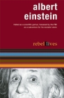 Albert Einstein: Rebel Lives (Rebel Lit) By Albert Einstein, Jim Green (Editor) Cover Image