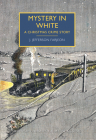 Mystery in White (British Library Crime Classics) Cover Image