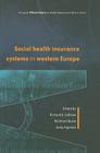 Social Health Insurance Systems in Western Europe (European Observatory on Health Systems and Policies) By Richard B. Saltman (Editor), Richard Busse (Editor), Josep Figueras (Editor) Cover Image