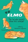 ELMO The Cat who doesn't know he's orange! Cover Image
