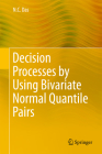 Decision Processes by Using Bivariate Normal Quantile Pairs By N. C. Das Cover Image