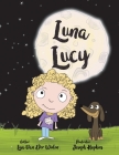 Luna Lucy By Lisa Van Der Wielen, Joseph Hopkins (Illustrator) Cover Image