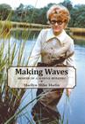 Making Waves: Memoir of a Marine Botanist By Marilyn Miler Harlin Cover Image