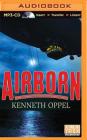 Airborn (Matt Cruse #1) By Kenneth Oppel, David Kelly (Read by), The Full Cast Family (Read by) Cover Image