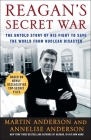Reagan's Secret War: The Untold Story of His Fight to Save the World from Nuclear Disaster Cover Image