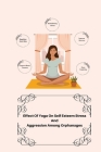 Effect Of Yoga On Self Esteem Stress And Aggression Among Orphanages By Amandeep K Cover Image