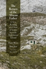 The Return of the Absent Father: A New Reading of a Chain of Stories from the Babylonian Talmud (Divinations: Rereading Late Ancient Religion) By Haim Weiss, Shira Stav, Batya Stein (Translator) Cover Image