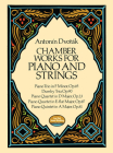 Chamber Works for Piano and Strings By Antonin Dvorak, Antonin Dvorak (Composer) Cover Image